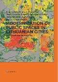 Cover-Bild zum Titel 'Modernization of Public Spaces in Lithuanian Cities' von 'Kestutis Zaleckis, Brigita Tranaviciute, Tomas Grunskis, Indre Grazuleviciute-VilleniSke, Jurga Vitkuviene'