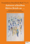Cover-Bild zum Titel 'Autoren schreiben fiktive Briefe an ...' von 'Maria Stalder, Gregor Reuter, Christian Rupprecht, Roland Scheel-Rübsam, Ute Schrör'