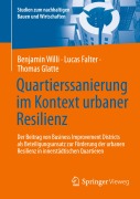 Cover-Bild zum Titel 'Quartierssanierung im Kontext urbaner Resilienz' von 'Benjamin Willi, Thomas Glatte, Lucas Falter'