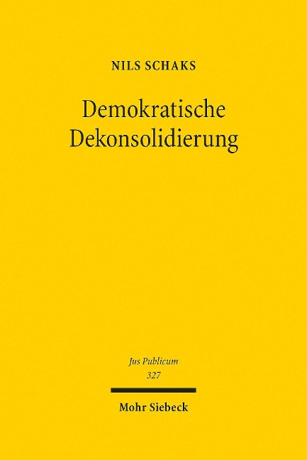 Demokratische Dekonsolidierung - Nils Schaks