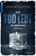 Cover-Bild zum Titel 'Der Tod lebt im Rheingau' von 'Lothar Schöne'