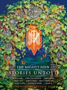 Cover-Bild zum Titel 'Critical Role: The Mighty Nein--Stories Untold' von 'Critical Role, Kiri Callaghan, Dani Carr, Mike Chen, Chase K'