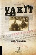 Cover-Bild zum Titel 'Vakit Gazetesi 1917-1959' von 'Ömer Faruk Yücel'