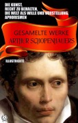 Cover-Bild zum Titel 'Gesamelte Werke Arthur Schopenhauers. Illustrierte' von 'Arthur Schopenhauer'
