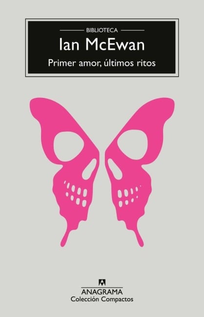 Primer Amor, Ultimos Ritos - Ian McEwan