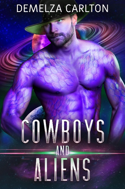 Cowboys and Aliens (Colony: Holiday, #1) - Demelza Carlton