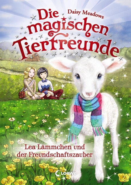 Die magischen Tierfreunde (Band 13) - Lea Lämmchen und der Freundschaftszauber - Daisy Meadows