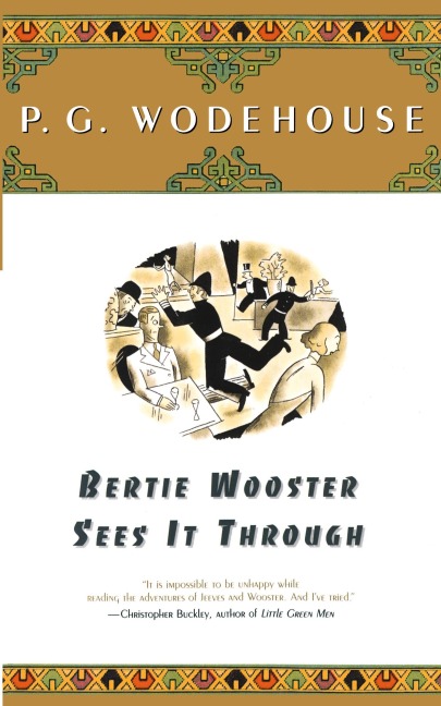 Bertie Wooster Sees It Through - P. G. Wodehouse