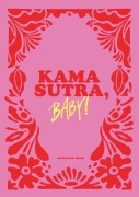 Cover-Bild zum Titel 'Kamasutra, Baby!' von 'Katharina Bonk'