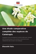 Cover-Bild zum Titel 'Une étude comparative complète des espèces de Calotropis' von 'Bharathi Halu'