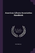 Cover-Bild zum Titel 'American Library Association Handbook' von 'Anonymous'