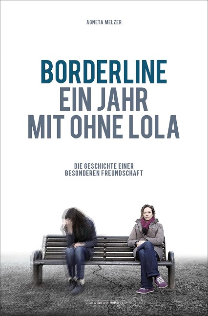 Borderline - Ein Jahr mit ohne Lola - Agneta Melzer