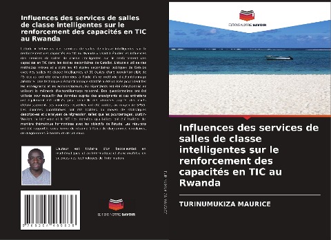 Influences des services de salles de classe intelligentes sur le renforcement des capacités en TIC au Rwanda - Turinumukiza Maurice