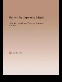 Shaped by Japanese Music - Jay Davis Keister