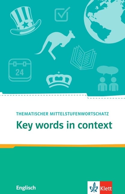 Key Words in context.Thematischer Mittelstufenwortschatz Englisch. Buch + Online-Angebot - Joanne Popp