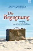 Cover-Bild zum Titel 'Die Begegnung' von 'Andy Andrews'