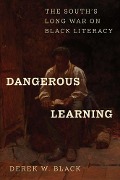 Dangerous Learning - Derek W Black