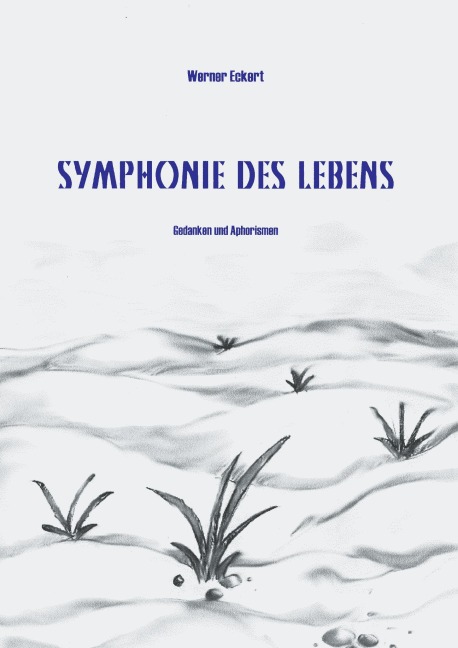 Symphonie des Lebens - Werner Eckart