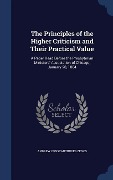 The Principles of the Higher Criticism and Their Practical Value: A Paper Read Before the Presbyterian Ministers' Association of Chicago, January 28, - Andrew Constantinides Zenos