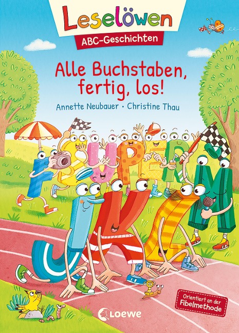 Leselöwen ABC-Geschichten - Alle Buchstaben, fertig, los! - Annette Neubauer