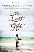The Last Gift - Abdulrazak Gurnah