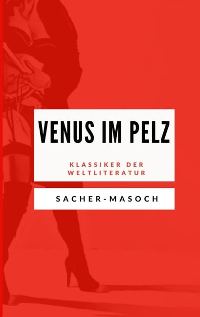 Venus im Pelz - Leopold von Sacher-Masoch