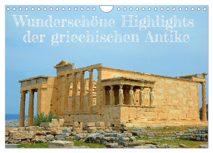 Wunderschöne Highlights der griechischen Antike (Wandkalender 2025 DIN A4 quer), CALVENDO Monatskalender - Rupert Kowalski