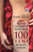 Cover-Bild zum Titel 'Kadin Cinselligi Hakkinda 100 Yeni Bilimsel Gercek' von 'Ümit Sayan'