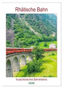 Cover-Bild zum Titel 'Rhätische Bahn - aussichtsreiches Bahnerlebnis (Wandkalender 2026 DIN A2 hoch), CALVENDO Monatskalender' von 'Nina Schwarze'