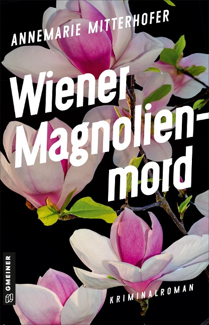 Wiener Magnolienmord - Annemarie Mitterhofer