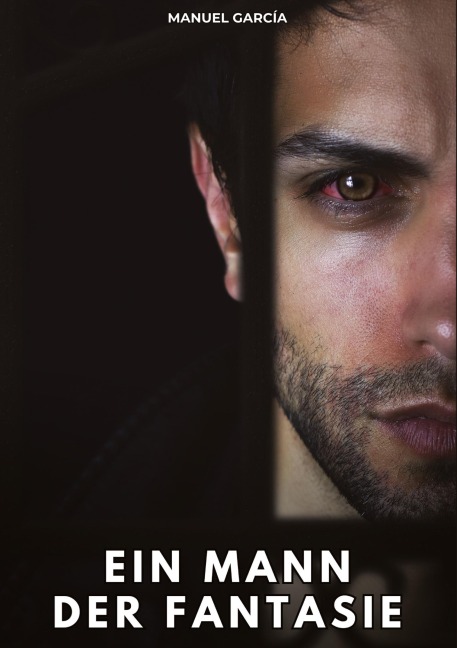Ein Mann der Fantasie - Manuel García