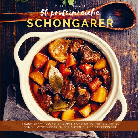 50 proteinreiche Schongarer-Rezepte - Mattis Lundqvist