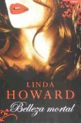 Cover-Bild zum Titel 'Belleza Mortal' von 'Linda Howard'