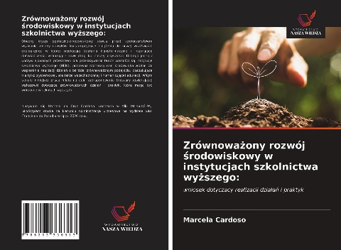 Zrównowa¿ony rozwój ¿rodowiskowy w instytucjach szkolnictwa wy¿szego: - Marcela Cardoso