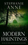 Cover-Bild zum Titel 'Modern Hauntings' von 'Stephanie Anne'