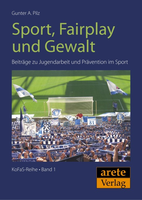 Sport, Fairplay und Gewalt - Gunter A. Pilz