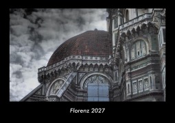 Cover-Bild zum Titel 'Florenz 2027 Fotokalender DIN A3' von 'Tobias Becker'