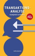 Cover-Bild zum Titel 'Transaktionsanalyse kompakt erklärt' von 'Steffen Raebricht'