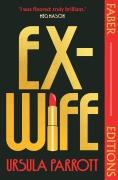 Ex-Wife (Faber Editions) - Ursula Parrott