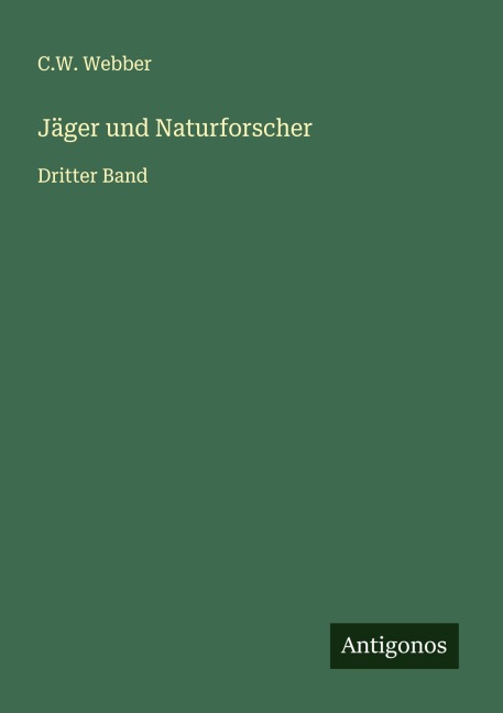 Jäger und Naturforscher - C. W. Webber
