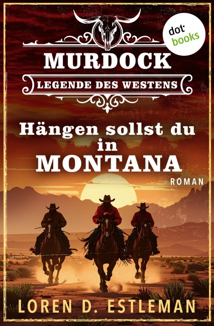Hängen sollst du in Montana - Loren D. Estleman