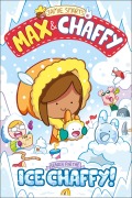 Cover-Bild zum Titel 'Max and Chaffy: Search for the Ice Chaffy' von 'Jamie Smart'