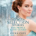 Cover-Bild zum Titel 'The Selection Stories: The Prince & the Guard' von 'Kiera Cass'