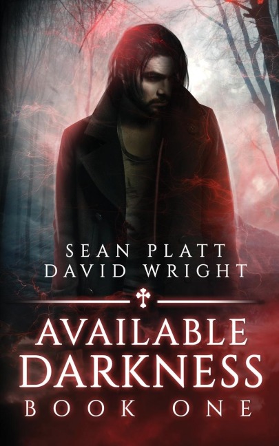 Available Darkness Book One - Sean Platt, David W Wright