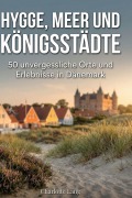Cover-Bild zum Titel 'Hygge, Meer und Königsstädte' von 'Charlotte Lang'