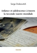 Cover-Bild zum Titel 'Enfance et adolescence à travers la Seconde Guerre mondiale' von 'Serge Drabowitch'