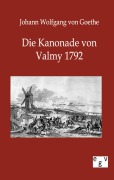 Cover-Bild zum Titel 'Die Kanonade von Valmy 1792' von 'Johann Wolfgang von Goethe'