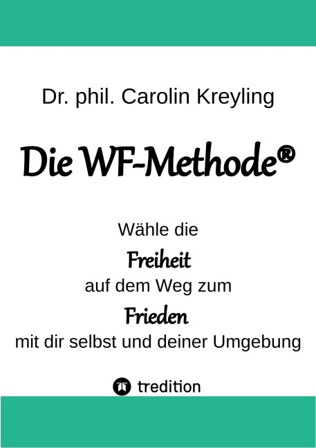 Die WF-Methode - eine nachhaltige und effektive Möglichkeit, Konflikte zu lösen! - Carolin Kreyling