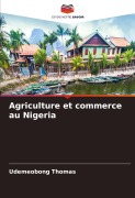 Cover-Bild zum Titel 'Agriculture et commerce au Nigeria' von 'Udemeobong Thomas'