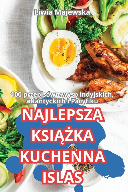 NAJLEPSZA KSI¿¿KA KUCHENNA ISLAS - Liwia Majewska